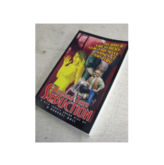 HARBOR TOWN SEDUCTION BOOK BY K. RANDALL BALL
